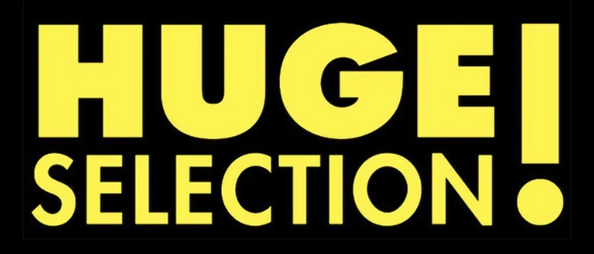 Huge selection
